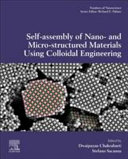 Book Self Assembly of Nano  and Micro structured Materials Using Colloidal Engineering Cover