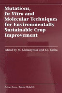 Mutations, In Vitro and Molecular Techniques for Environmentally Sustainable Crop Improvement