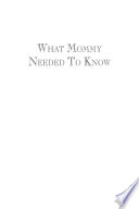 What Mommy Needed to Know Book