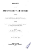 Reports Of The United States Commissioners To The Paris Universal Exposition 1867