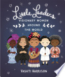 Little Leaders: Visionary Women Around the World