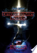Extraordinary Powers in Humans