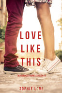 Love Like This (The Romance Chronicles—Book #1) [Pdf/ePub] eBook