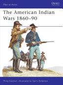 The American Indian Wars 1860   90