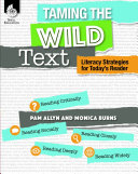 Taming the Wild Text: Literacy Strategies for Today's Reader