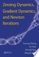 Zeroing Dynamics  Gradient Dynamics  and Newton Iterations Book