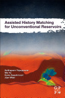 Assisted History Matching for Unconventional Reservoirs Book