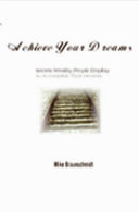 Achieve Your Dreams: Secrets Wealthy People Employ to Achieve Their Dreams