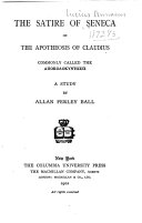 The Satire of Seneca on the Apotheosis of Claudius Commonly Called the Apocolocyntosis
