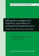 Bibliografía cronológica de la lingüística, la gramática y la lexicografía del español (BICRES V)
