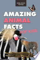 Amazing Animal Facts for Kids