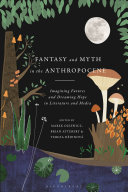 Fantasy and Myth in the Anthropocene Pdf/ePub eBook