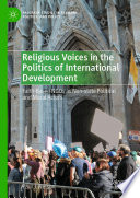 Religious Voices in the Politics of International Development Book PDF