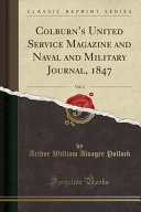 Colburn's United Service Magazine and Naval and Military Journal, 1847, Vol. 2 (Classic Reprint)
