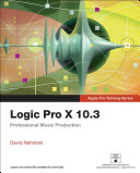 Logic Pro X 10.3 - Apple Pro Training Series Book David Nahmani