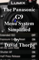 The Panasonic G9 Menu System Simplified