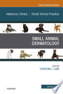 Dermatology  An Issue of Veterinary Clinics of North America  Small Animal Practice
