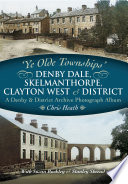 Denby Dale, Skelmanthorpe, Clayton West and District