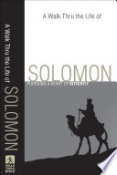 A Walk Thru the Life of Solomon  Walk Thru the Bible Discussion Guides 