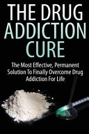 The Drug Addiction Cure Book