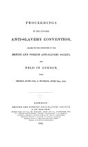 Proceedings of the General Anti slavery Convention