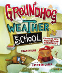 Groundhog Weather School Book Joan Holub