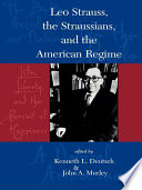 Leo Strauss, The Straussians, and the Study of the American Regime