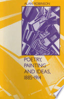 Poetry, Painting and Ideas, 1885–1914 PDF Book By Alan Robinson