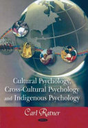 Cultural Psychology, Cross-cultural Psychology, and Indigenous Psychology
