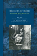 Selling Sex in the City: A Global History of Prostitution, 1600s-2000s