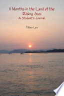 11 Months in the Land of the Rising Sun: A Student's Journal