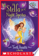 Tooth Bandits  A Branches Book  Stella and the Night Sprites  2  Book PDF