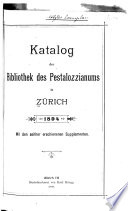 Katalog der Bibliothek des Pestalozzianums ... mit den seither erschienenen supplementen