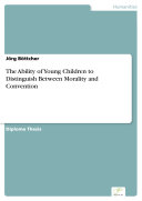 The Ability of Young Children to Distinguish Between Morality and Convention