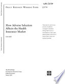 How Adverse Selection Affects the Health Insurance Market