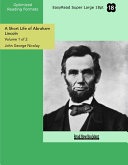 A Short Life of Abraham Lincoln (Volume 1 of 2 ) (EasyRead Super Large 18pt Edition)