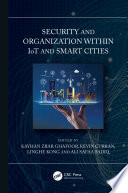 Security and Organization within IoT and Smart Cities Book