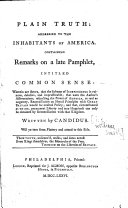 Plain Truth : Addressed to the Inhabitants of America, Containing Remarks on a Late Pamphlet, Intitled Common Sense ...