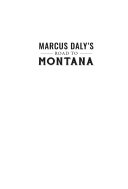 Marcus Daly   s Road to Montana