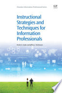 Instructional Strategies and Techniques for Information Professionals Book