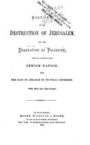 History of the Destruction of Jerusalem  and the Desolation of Palestine