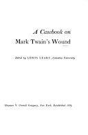 A Casebook on Mark Twain's Wound