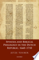 Spinoza and Biblical Philology in the Dutch Republic, 1660-1710