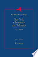 LexisNexis Practice Guide: New York e-Discovery and Evidence, 2017 Edition
