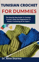 Tunisian Crochet For Dummies