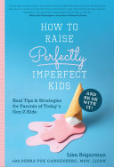 Read Pdf How to Raise Perfectly Imperfect Kids and Be OK with It