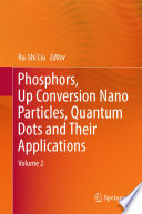 Phosphors  Up Conversion Nano Particles  Quantum Dots and Their Applications