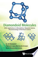 Diamondoid Molecules: With Applications In Biomedicine, Materials Science, Nanotechnology & Petroleum Science