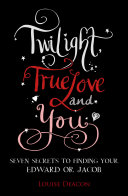 Twilight  True Love and You