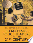 Coaching Police Leaders In the 21st Century